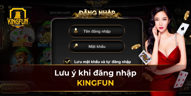 Lưu ý khi đăng nhập KINGFUN