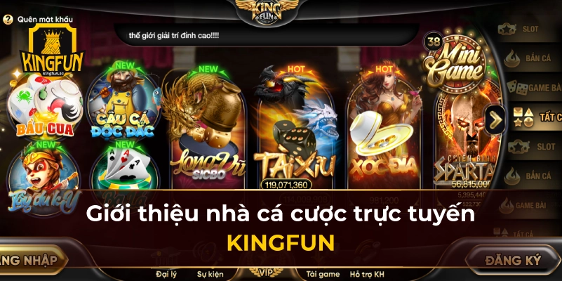 Giới thiệu nhà cá cược trực tuyến KINGFUN 