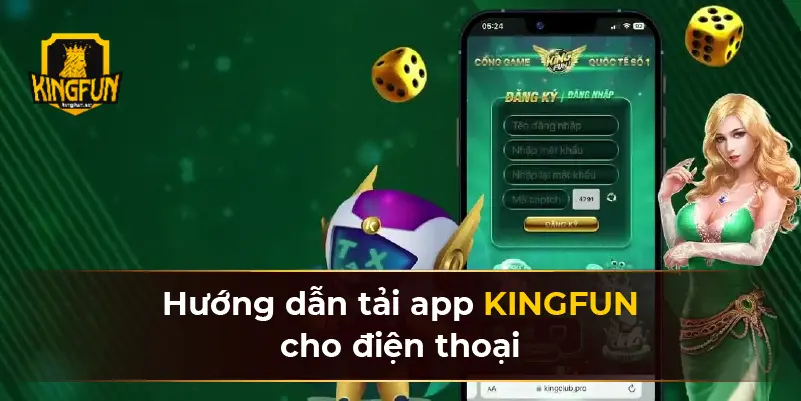 Hướng dẫn tải app KINGFUN cho điện thoại