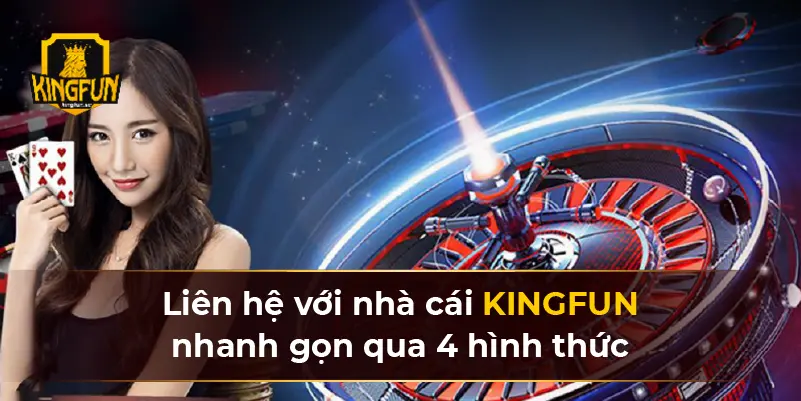 Liên hệ KINGFUN nhanh gọn qua 4 hình thức