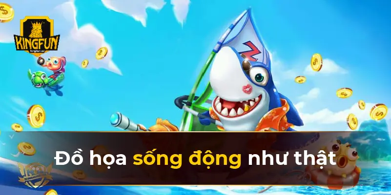 Đồ họa sống động như thật 