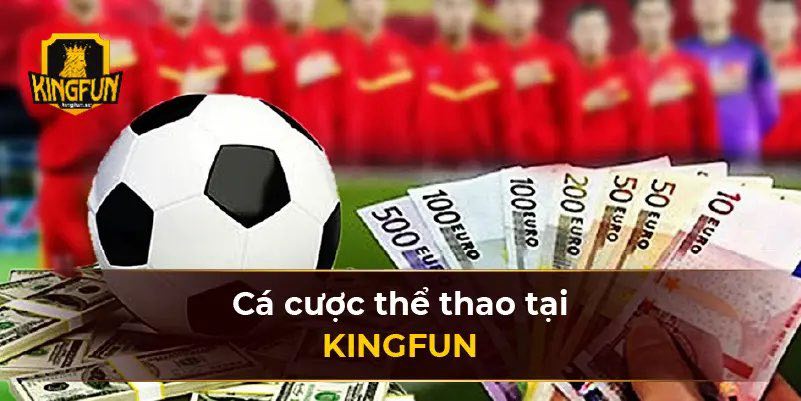 Cá cược thể thao tại KINGFUN 